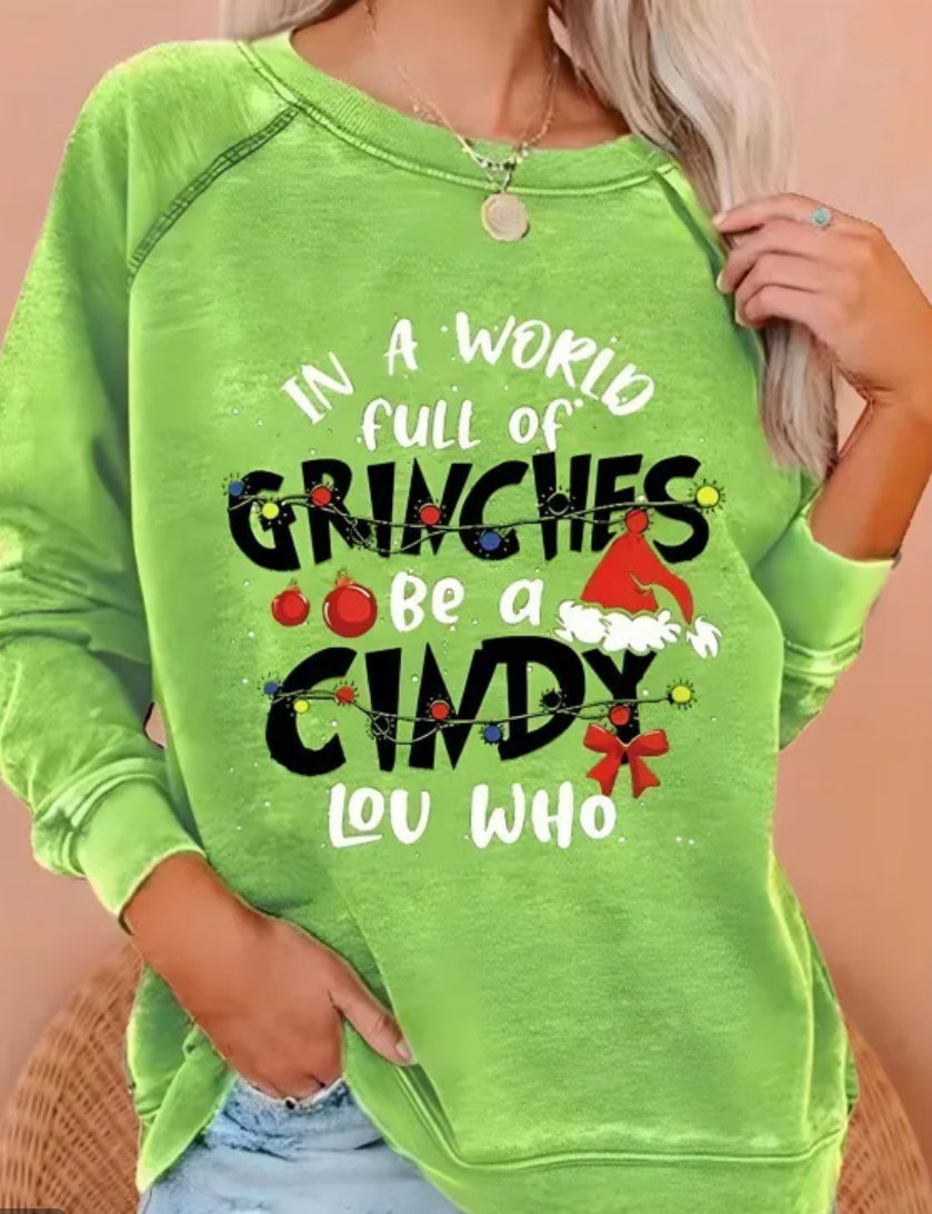In a World Full Of Grinches Sweatshirt